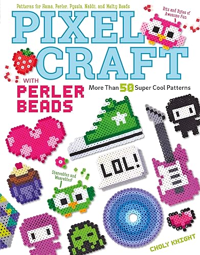 Pixel Craft with Perler Beads: More Than 50 Patterns: Patterns for