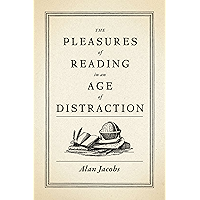 The Pleasures of Reading in an Age of Distraction book cover