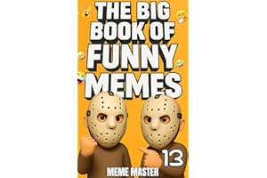 The Big Book of Funny Memes 13 (Funny Dank Memes To Relate To)