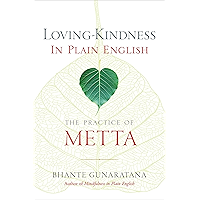 Loving-Kindness in Plain English: The Practice of Metta