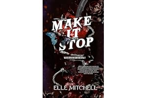 Make It Stop: A Dark Why Choose Bully Romance (West Pine Bullies Book 2)