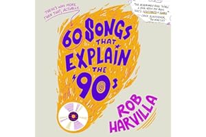 60 Songs That Explain the '90s