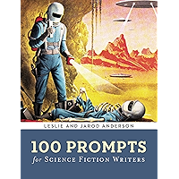 100 Prompts for Science Fiction Writers (Writer's Muse) book cover