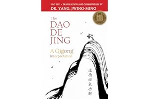 The Dao De Jing: A Qigong Interpretation