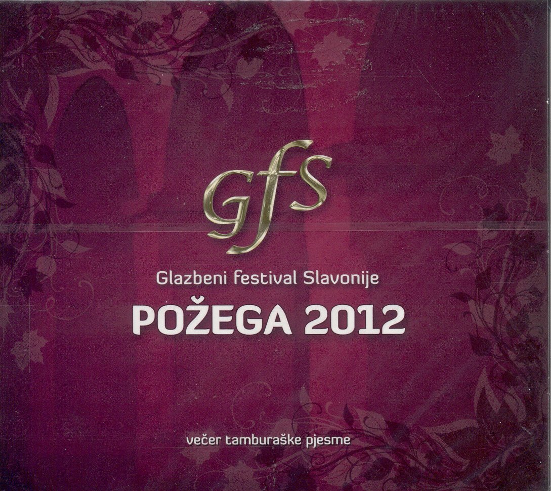 POZEGA 2012 Glazbeni festival Slavonije Vecer tamburaske pjesme (2 CD) Boris Ciro Gasparac