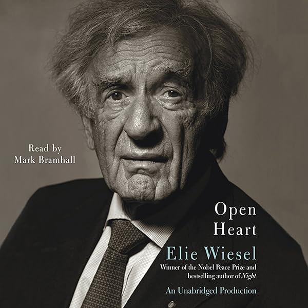 Open Heart Audible Audio Edition Elie Wiesel Mark Bramhall Marion Wiesel Translator Random House Audio Audible Audiobooks Amazon Com