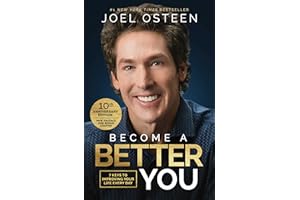 Become a Better You: 7 Keys to Improving Your Life Every Day