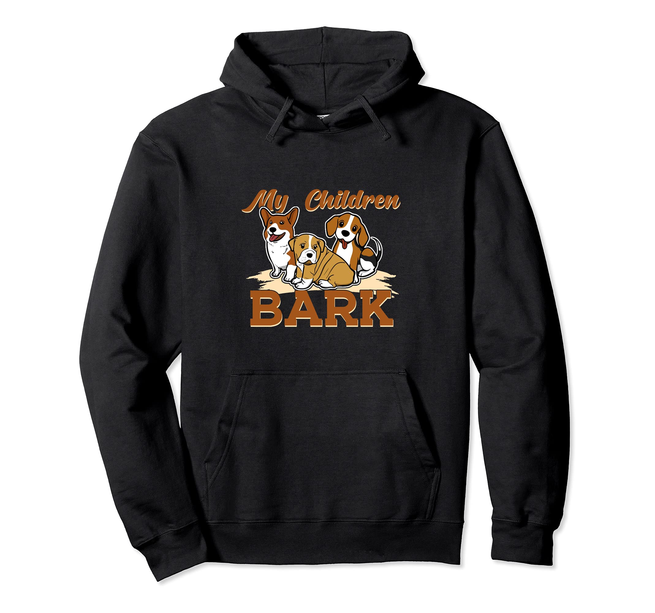My Children Bark Pet Animal Puppy Paws Dog Breed Bone Dogs Pullover Hoodie