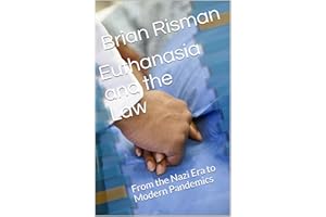 Euthanasia and the Law: From the Nazi Era to Modern Pandemics