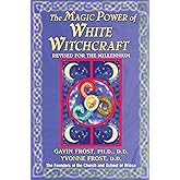 Magic Power of White Witchcraft Revised