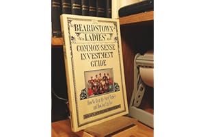 The Beardstown Ladies' Common-Sense Investment Guide: How We Beat the Stock Market - And How You Can Too