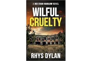 Wilful Cruelty: A DCI Evan Warlow Novel (DCI Evan Warlow Crime Thriller Book 20)