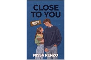 Close to You: An Epic & Emotional Coming-of-Age Romance (Through the Years Book 1)