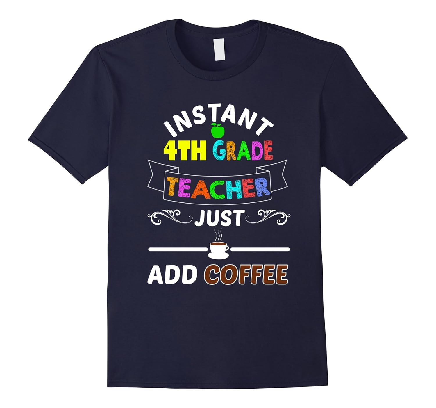 Funny Instant 4th Grade Teacher T-shirt Student School Gift-ANZ