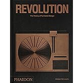 Revolution: The History of Turntable Design