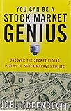 You Can Be a Stock Market Genius: Uncover the Secret Hiding Places of Stock Market Profits