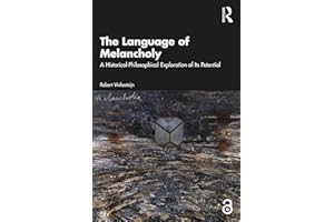 The Language of Melancholy: A Historical-Philosophical Exploration of Its Potential
