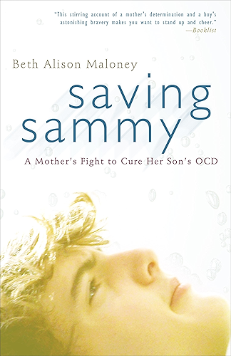 Download Saving Sammy: A Mother's Fight to Cure Her Son's OCD (English Edition) PDF