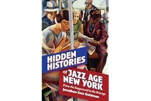 Hidden Histories of Jazz Age New York: From the Suppressed to the Strange