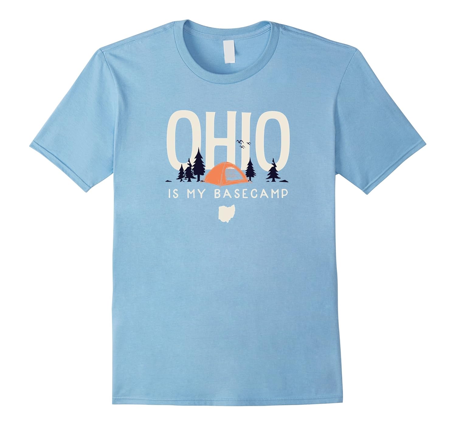 Ohio is my Base Camp 1 T-Shirt-ANZ