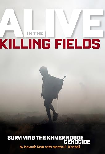 Download Alive in the Killing Fields: Surviving the Khmer Rouge Genocide PDF