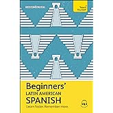 Beginners&rsquo; Latin American Spanish: The essential first step to learn basic Latin American Spanish