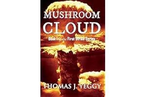 Mushroom Cloud: Book I of the First Strike Series