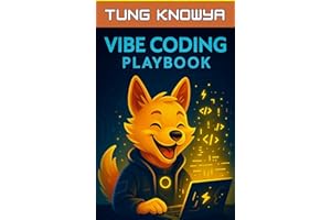 Vibe Coding Playbook: AI-Assisted Programming with Autonomous Agents. Code Less. Build 10x Faster. Create Products People Tru