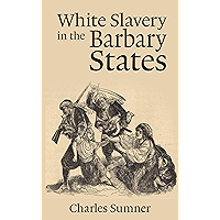 White Slavery in the Barbary States book cover White Slavery in the Barbary States book cover