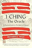 I Ching, the Oracle: A Practical Guide to the Book