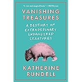Vanishing Treasures: A Bestiary of Extraordinary Endangered Creatures