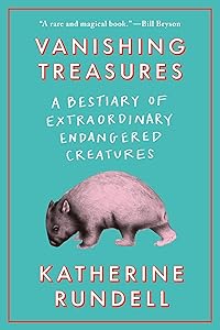 Vanishing Treasures: A Bestiary of Extraordinary Endangered Creatures book cover