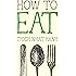 How to Eat (Mindfulness Essentials Book 2)
