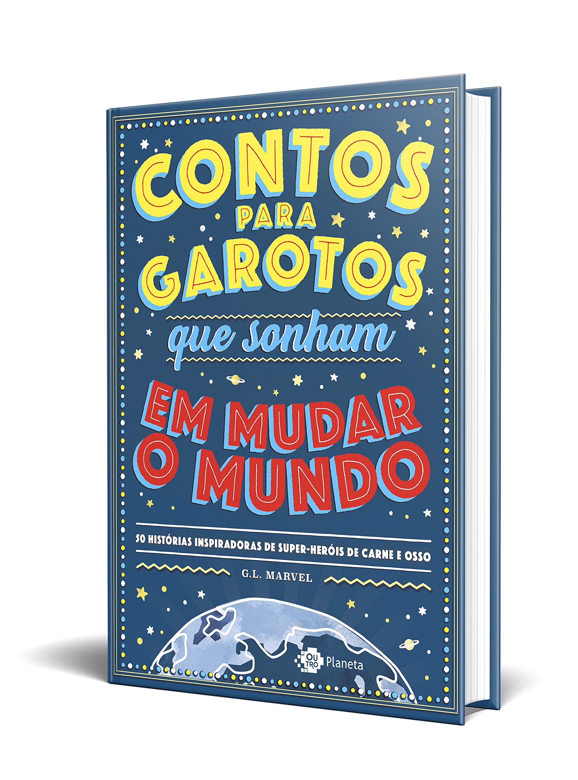 Contos para garotos que sonham em mudar o mundo: 50 histórias ...