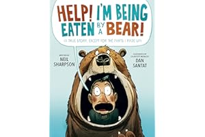 Help! I'm Being Eaten by a Bear!