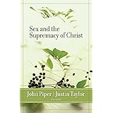 Sex and the Supremacy of Christ