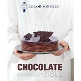 Le Cordon Bleu Chocolate Bible: 180 Recipes from the Famous French Culinary School