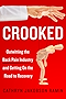 Crooked: Outwitting the Back Pain Industry and Getting on the Road to Recovery