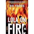 Lola on Fire: A Novel
