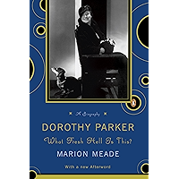Dorothy Parker: What Fresh Hell Is This? book cover