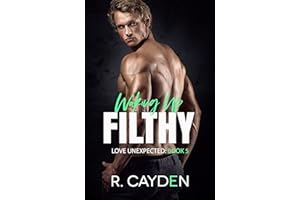 Waking Up Filthy (Love Unexpected Book 5)
