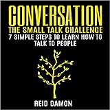 Conversation: The Small Talk Challenge: 7 Simple