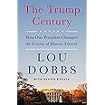 The Trump Century: How Our President Changed the Course of History Forever