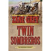 Twin Sombreros: A Western Story