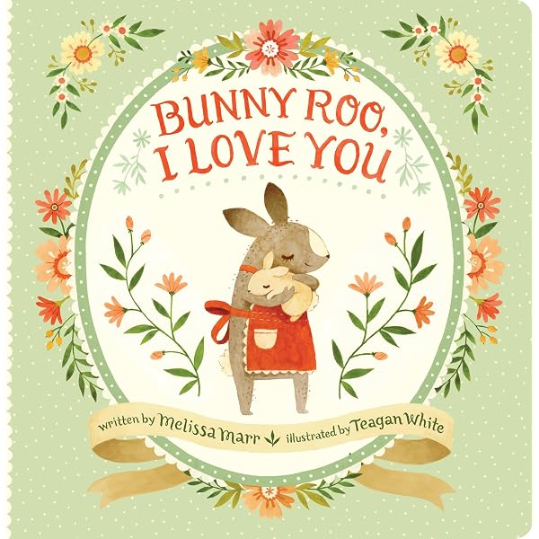 Bunny Roo, I Love You: Marr, Melissa, White, Teagan: 9780399167423