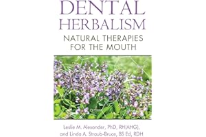 Dental Herbalism: Natural Therapies for the Mouth