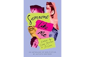Someone Like Me: An Anthology of Non-Fiction by Autistic Writers
