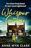 Whisper Cottage: Don’t miss the completely