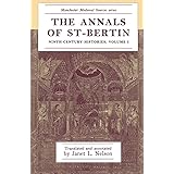 The annals of St-Bertin: Ninth-century histories, volume I (Manchester Medieval Sources)