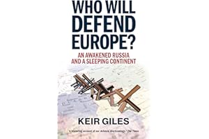 Who Will Defend Europe?: An Awakened Russia and a Sleeping Continent